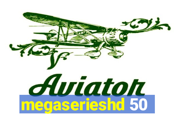 megaserieshd 50